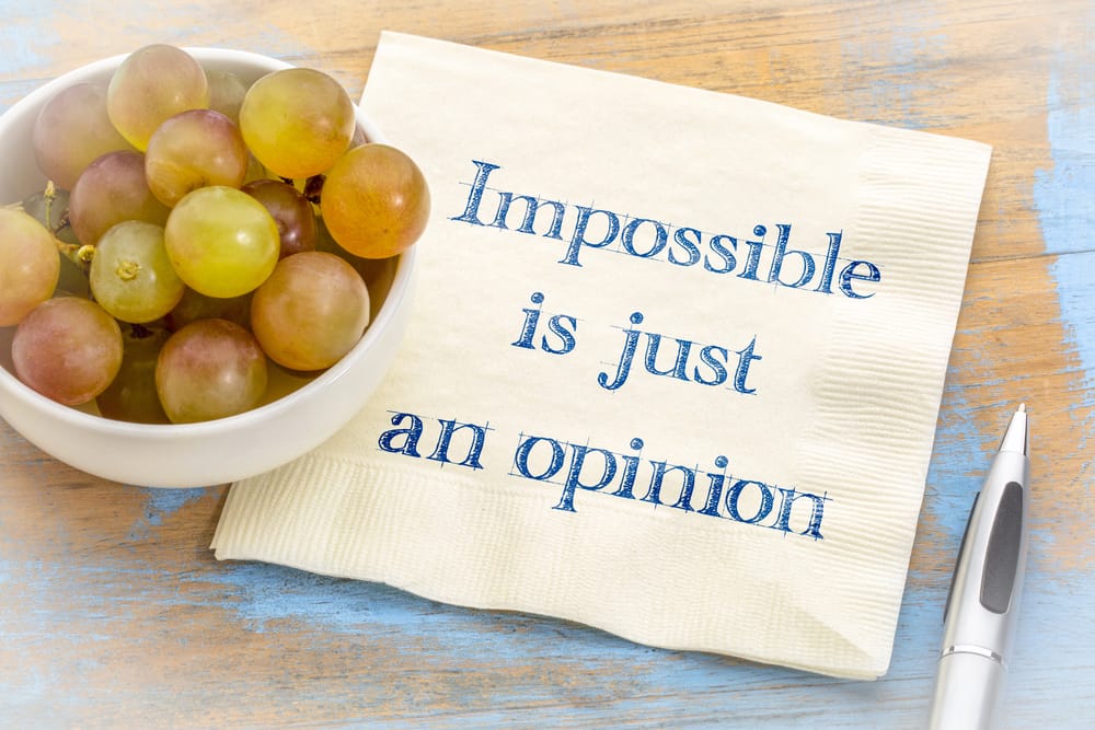 Impossible is an opinion